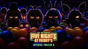 FIVE NIGHTS AT FREDDY'S: New Trailer Begs The Question Can You Survive Five Nights?