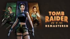 More TOMB RAIDER Games Are Getting Remasters In 2025