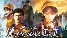 SHENMUE I & II HD Remasters Have Finally Been Given An Official Release Date