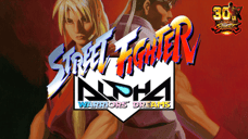 New STREET FIGHTER 30TH ANNIVERSARY COLLECTION Retrospective Series Episode Focuses On The Alpha Series