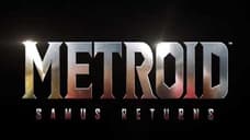 E3: METROID: SAMUS RETURNS Announced For The Nintendo 3DS