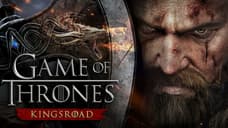 GAME OF THRONES: KINGSROAD Now Available On Mobile And PC Worldwide