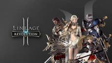 LINEAGE 2: REVOLUTION New August Update Introduces Fortress Siege To The Servers