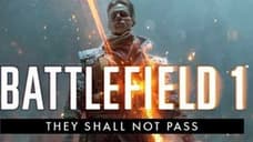 New BATTLEFIELD 1 Trailer Hits For They Shall Not Pass DLC!