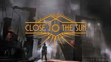 New Trailer for Unreal's Close to The Sun Has Dropped