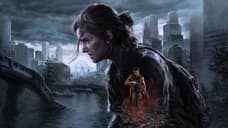 THE LAST OF US PART 3 Reportedly In Advanced Production