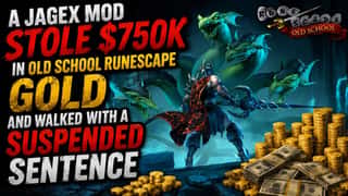 A Jagex Mod Stole $750K In Old School RuneScape Gold And Walked With A Suspended Sentence