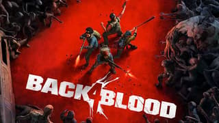 New BACK 4 BLOOD Video Highlights Card System Plus New Gameplay Footage