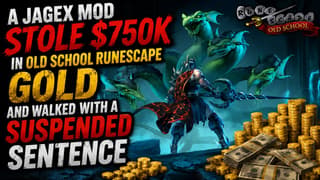 A Jagex Mod Stole $750K In Old School RuneScape Gold And Walked With A Suspended Sentence