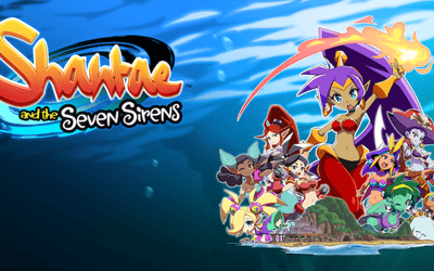 Developer WayForward Reveals That SHANTAE AND THE SEVEN SIRENS Is No Longer Releasing This Year