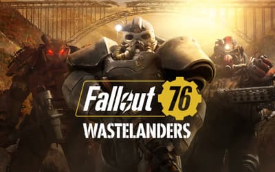 FALLOUT 76: New Trailer For Upcoming Wastelanders Update Confirms April 7th Launch Date