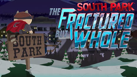 Check Out This Hilarious SOUTH PARK: THE FRACTURED BUT WHOLE: Official Launch Trailer