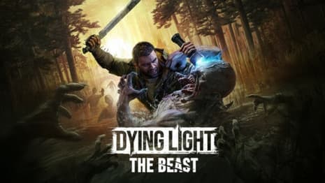 DYING LIGHT: THE BEAST New Trailer Revealed With Brutal Gameplay And August Launch Date