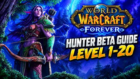 Warcraft Forever Night Elf Hunter Level 1-20 Beta Speed Leveling Guide: Quest Route, Professions, And More