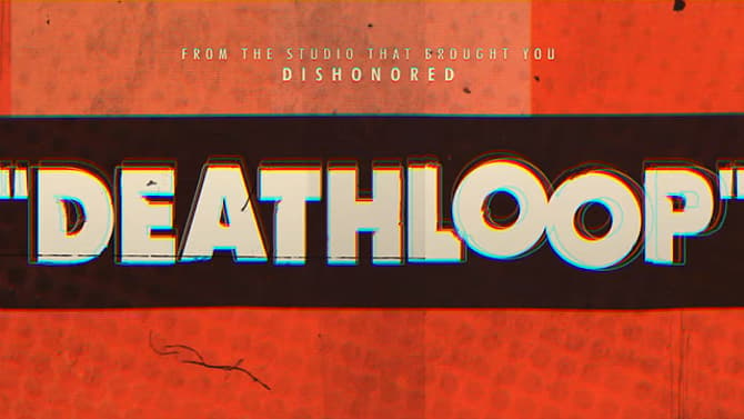 Arkane Studios Debuts Thrilling Announcement Trailer For DEATHLOOP During Bethesda's E3 Conference