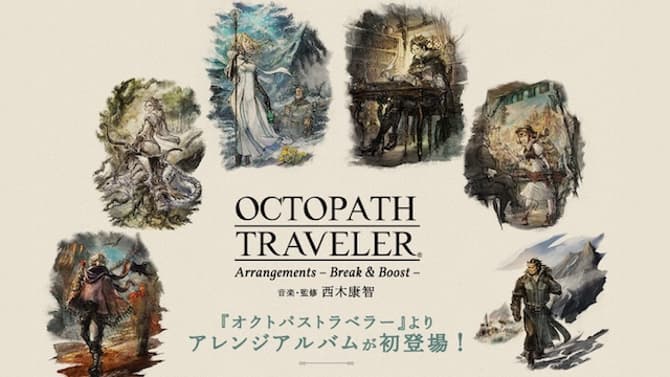 Square Enix's OCTOPATH TRAVELER To Get Rearranged Soundtrack Next Year In Japan