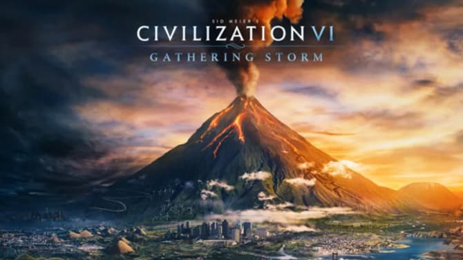 CIVILIZATION VI: Geology And Climatology Present New Challenges In Upcoming GATHERING STORM DLC