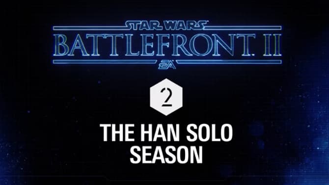 STAR WARS BATTLEFRONT II: The Han Solo Season Trailer Shows Off New SOLO: A STAR WARS STORY Themed Content