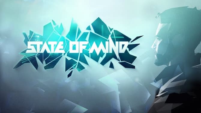 The Dystopian Adventure Game, STATE OF MIND, Debuting Back At E3 2017, Has Officially Made It's Release