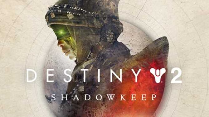 DESTINY 2: SHADOWKEEP Expansion And NEW LIGHT Delayed Until October