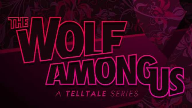 THE WOLF AMONG US: Season 2 Would Never Have Released, According To A Former Telltale Games Employee