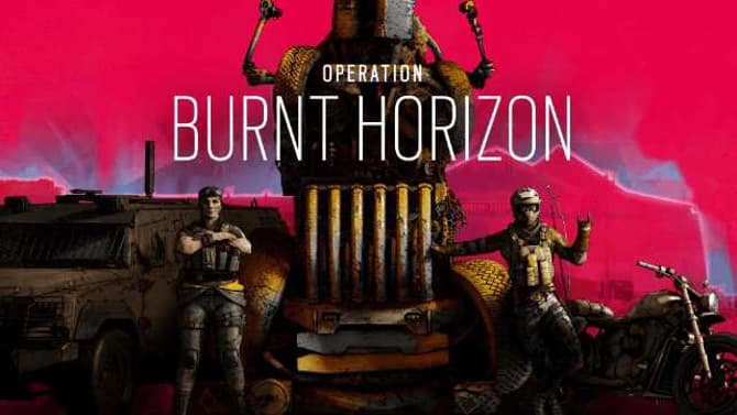 Ubisoft Announces Next Step In RAINBOW SIX: SIEGE Evolution: OPERATION BURNT HORIZON