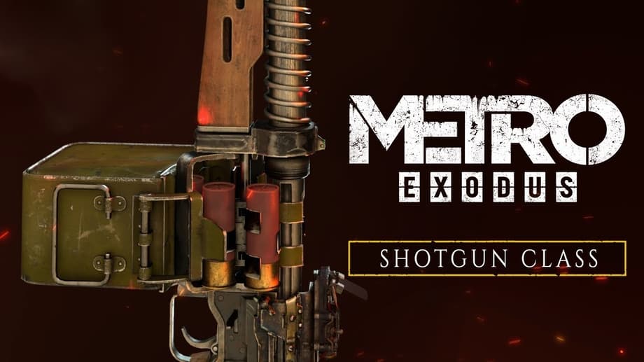 METRO EXODUS Shares A New Trailer Breaking Down Its Shotguns