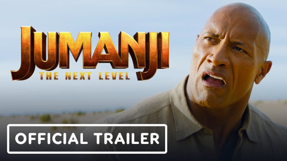 The First Action-Packed & Hilarious Trailer For JUMANJI: THE NEXT LEVEL Has Arrived