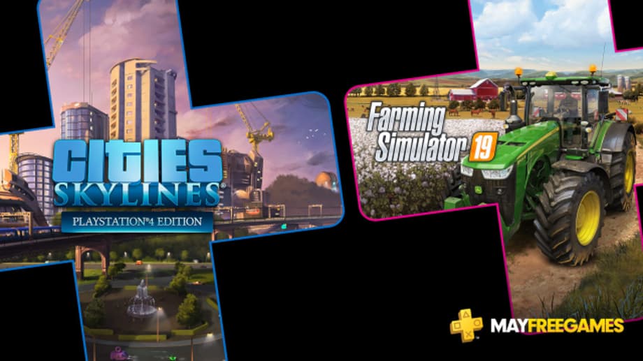 FARMING SIMULATOR 19 & CITIES: SKYLINES Will Both Be Available For Free With PlayStation Plus Next Month