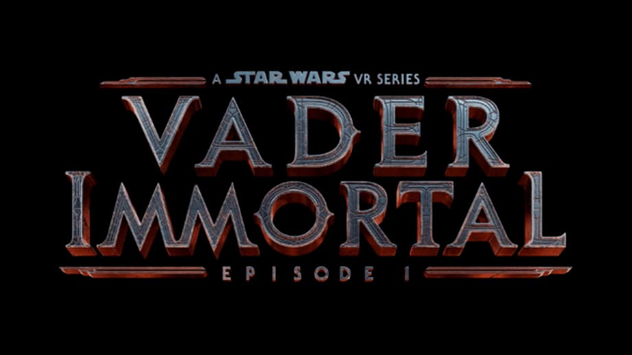 Lucasfilm Announces VADER IMMORTAL: A STAR WARS VR SERIES; Check Out The Teaser Trailer