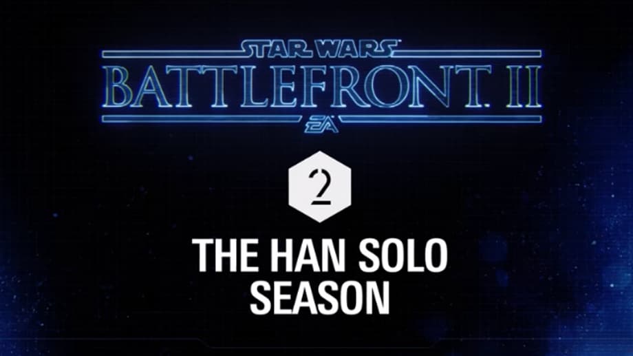 STAR WARS BATTLEFRONT II: The Han Solo Season Trailer Shows Off New SOLO: A STAR WARS STORY Themed Content