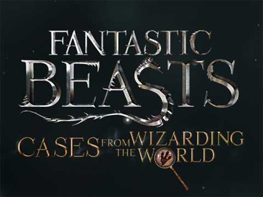 Check Out This NEW Preview Trailer For Fantastic Beasts: Cases From The Wizarding World!