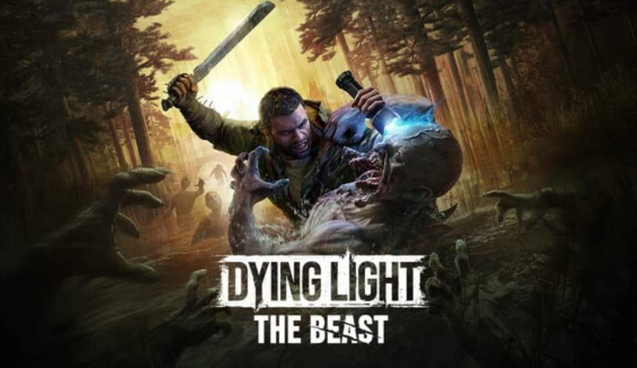 DYING LIGHT: THE BEAST New Trailer Revealed With Brutal Gameplay And August Launch Date