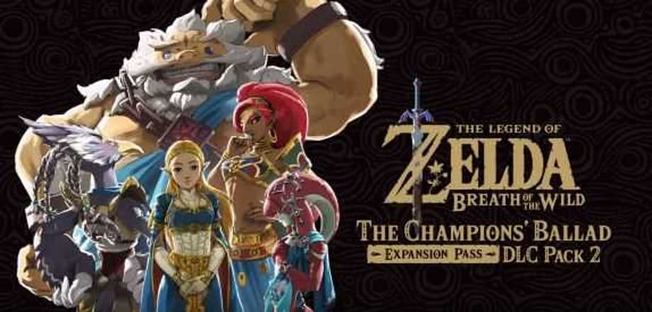 LEGEND OF ZELDA: BREATH OF THE WILD 'CHAMPIONS BALLAD' DLC Gets Surprise Release Tonight On Nintendo Switch