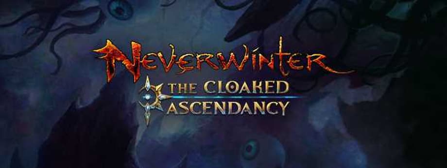 NEVERWINTER: THE CLOAKED ASCENDANCY Is Now Available On Xbox One And Playstation 4.