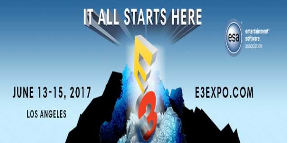 ROAD TO E3 2017: What Can We Expect From The Exhibitors?