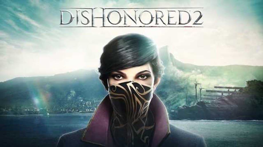 NEW DISHONORED 2 "Daring Escapes" Trailer!
