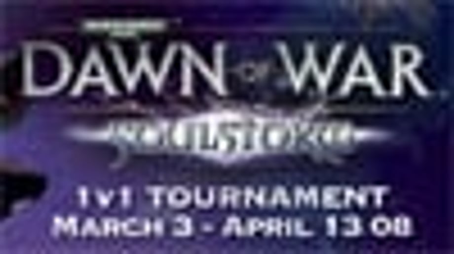 Warhammer 40,000: Dawn of War Soulstorm Tournament Announced