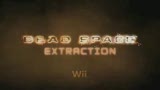 Dead Space Extraction Trailer/Video - Dead Space Extraction Teaser Trailer (Wii)