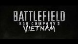 Battlefield: Bad Company 2 Trailer/Video - Bad Company 2 Vietnam Teaser Trailer